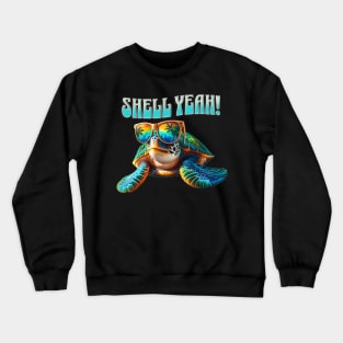 Shell Yeah Turtle Sea Lover Tortoise Funny For Boys and Girl Crewneck Sweatshirt